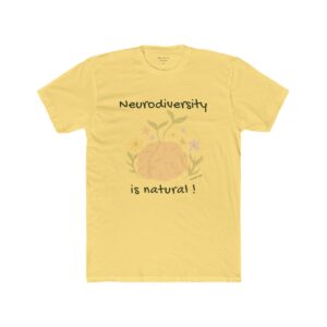 Neurodiversity Is Natural Tee