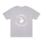 Celebrate Neurodiversity  Tee
