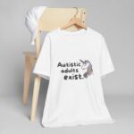 Autistic Adults Exist Unisex Jersey T-Shirt - Image 3