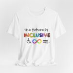 Future is inclusive adult tee - Image 5