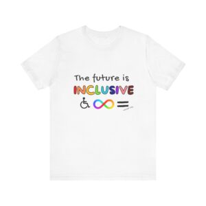 Future is inclusive adult tee